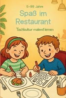 Spaß im Restaurant: Tischkultur malend lernen B0F6YMVZBF Book Cover