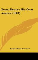 Every Brewer His Own Analyst 1377398145 Book Cover