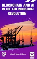 Blockchain and AI in the 4th Industrial Revolution 9359197173 Book Cover