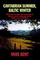 Cantabrian Summer, Baltic Winter 1412033705 Book Cover