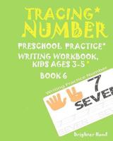 Tracing: NUMBER*Preschoolers*Practice Writing*Workbook, KIDS*AGES*3-5*: TRACING: NUMBER*Preschoolers*Practice Writing*Workbook, 1975857917 Book Cover