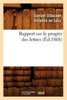 Rapport Sur Le Progra]s Des Lettres (A0/00d.1868) 2012621546 Book Cover