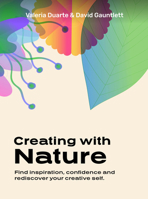 Creativity with Nature: Find Inspiration, Confidence and Rediscover Your Creative Self 9063697082 Book Cover