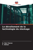 Le dévoilement de la technologie du stockage (French Edition) 6207676203 Book Cover