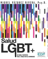 Salud LGBT+: Un manual terap�utico para el trabajo con las comunidades 1942352972 Book Cover