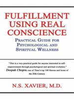 Fulfillment Using Real Conscience: Practical Guide for Psychological and Spiritual Wellness 1438967284 Book Cover