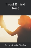 Trust & Find Rest B0CFCQ19BX Book Cover