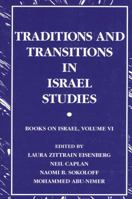 Traditions and Transitions in Israel Studies (Books on Israel, V. 6) 0791455858 Book Cover