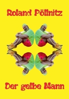 Der gelbe Mann (German Edition) 3769302753 Book Cover