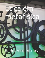 Etica em metafisica (Ontologia, simbologias e fenomenologia) (Portuguese Edition) B0H28VPF9K Book Cover