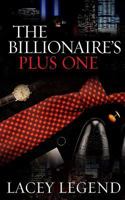 The Billionaire's Plus One 1530346258 Book Cover