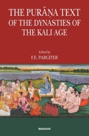 The Purana Text of the Dynasties of the Kali Age 1115375563 Book Cover
