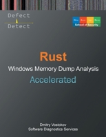 Accelerated Rust Windows Memory Dump Analysis (Windows Internals Supplements) 1912636891 Book Cover