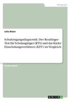 Schuleingangsdiagnostik: Der Reutlinger Test f�r Schulang�nger (RTS) und das Kieler Einschulungsverfahren (KEV) im Vergleich 3638709639 Book Cover