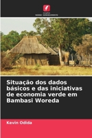 Situação dos dados básicos e das iniciativas de economia verde em Bambasi Woreda (Portuguese Edition) 6208514428 Book Cover