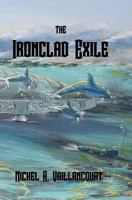 The Ironclad Exile 0987981943 Book Cover