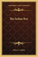 The Indian Boy 0548317666 Book Cover