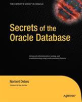 Secrets of the Oracle Database 1430219521 Book Cover