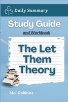 Study Guide and Workbook: The Let Them Theory by Mel Robbins (Daily Summary) B0F4M83K3Q Book Cover