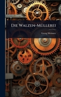 Die Walzen-MÃ1/4llerei (German Edition) 1024899462 Book Cover