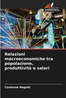 Relazioni macroeconomiche tra popolazione, produttività e salari 6205373513 Book Cover