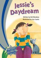 Bright Sparks: Jessie's Daydream (Bright Sparks) 8175964804 Book Cover