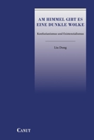 Am Himmel gibt es eine dunkle Wolke: Konfuzianismus und Existenzialismus 6054923633 Book Cover