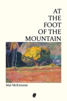 At the Foot of the Mountain 192578097X Book Cover