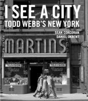I See a City: Todd Webb's New York 0500544883 Book Cover