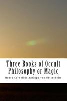 De occulta philosophia libri tres / I 3849675653 Book Cover
