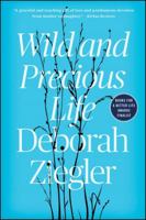 Wild and Precious Life: A Mother’s Promise to Honour Her Daughter’s Memory 1501128523 Book Cover