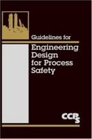 Guidelines for Engineering Design for Process Safety 0470767723 Book Cover