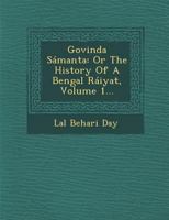 Govinda Sámanta, or the History of a Bengal Ráiyat; Volume II 1018717315 Book Cover