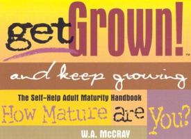 Get Grown and Keep Growing 1889303003 Book Cover