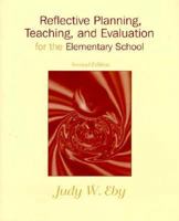 Reflective Planning, Teaching, and Evaluation for the Elementary School 0130226955 Book Cover