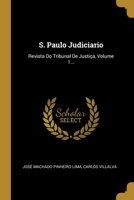 S. Paulo Judiciario: Revista Do Tribunal De Justi�a, Volume 1... 1012052354 Book Cover