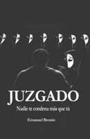 JUZGADO: Nadie te condena más que tú (Spanish Edition) B0GVZ42FVF Book Cover