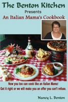 An Italian Mama's Cookbook: Now You Too Can Cook Like an Italian Mama! 1494981378 Book Cover