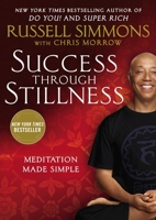 Success Through Stillness: Meditation Made Simple 1592409083 Book Cover