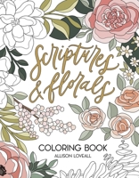 Scriptures and Florals Coloring Book 152487874X Book Cover