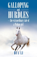 Galloping and Hurdles: -the extraordinary tale of a Wuhan girl 1543756948 Book Cover