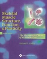 Skeletal Muscle Structure, Function, and Plasticity: The Physiological Basis of Rehabilitation 0781730619 Book Cover
