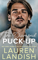 The Diamond Puck-Up (Dirty Puckers) 1662531990 Book Cover