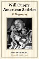 Will Cuppy, American Satirist: A Biography 0786469617 Book Cover