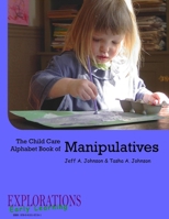 The Child Care Alphabet Book of Manipulatives 061515719X Book Cover