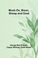 Musk-Ox, Bison, Sheep and Goat 9357955313 Book Cover