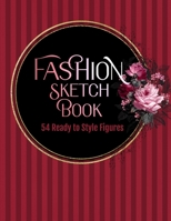 Fashion Sketch Book: 54 Ready to Style Figures 1672102685 Book Cover