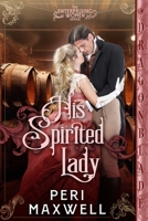 His Spirited Lady 1960184695 Book Cover