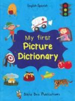 My First Picture Dictionary: English-Spanish with Over 1000 Words 2016 1908357738 Book Cover