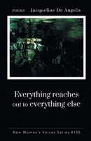 Everything Reaches Out to Everything Else : Nwvs #155 1646623320 Book Cover
